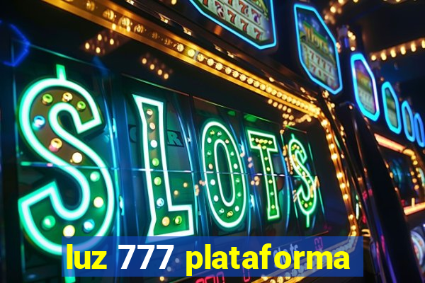 luz 777 plataforma